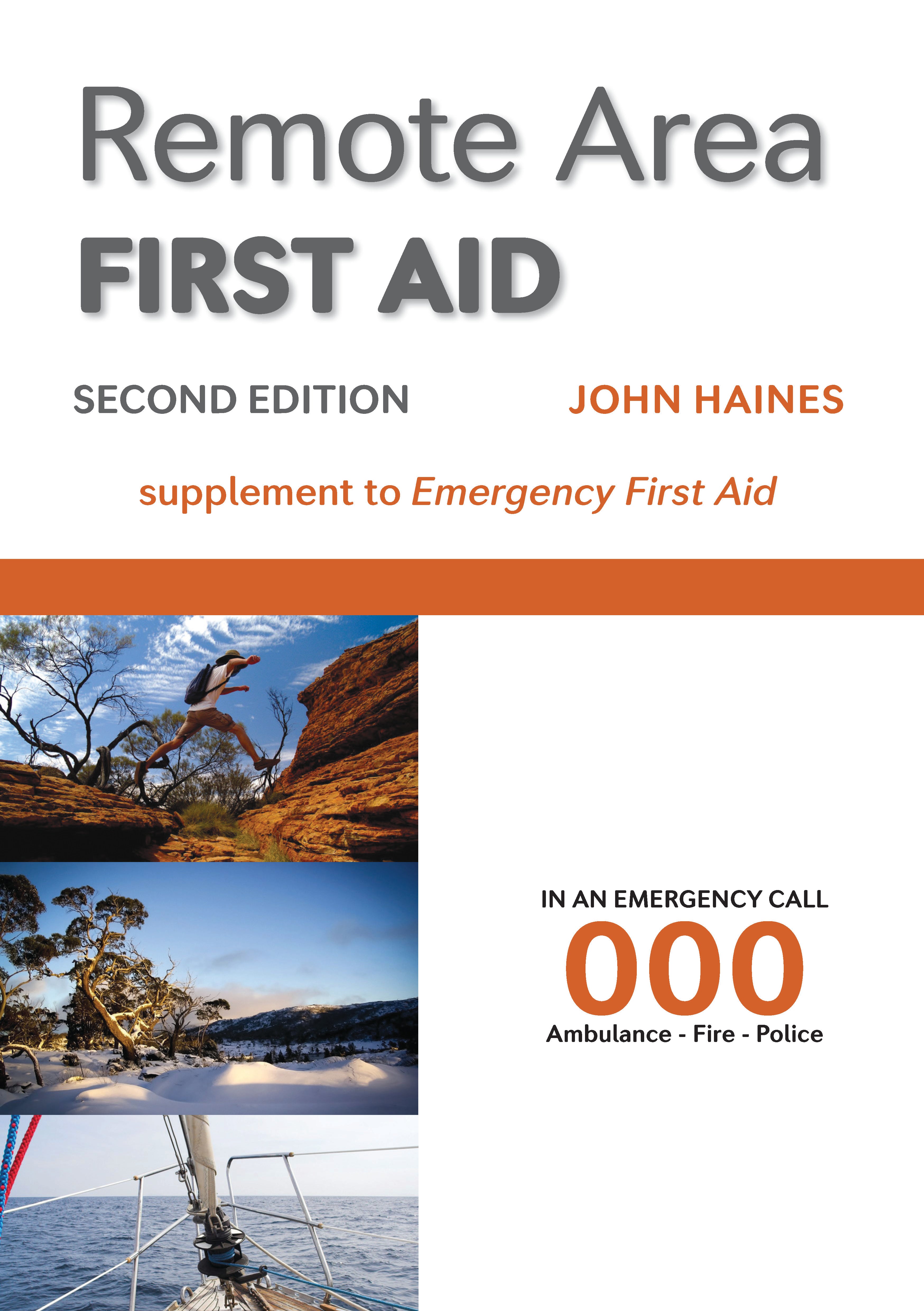 Remote Area First Aid Ed.2 | HLTAID005 | John Haines | Available from LivCor Australia