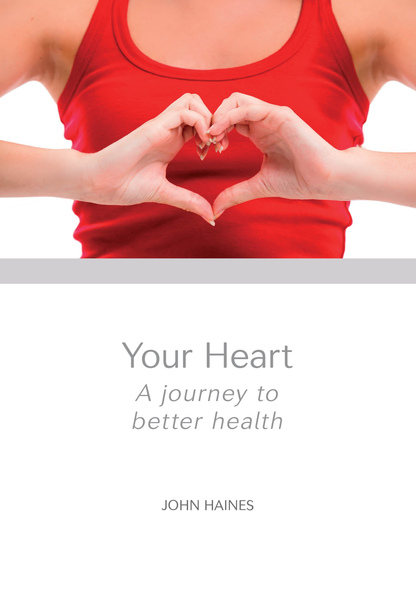 Your Heart Booklet | John Haines | Available from LivCor Australia
