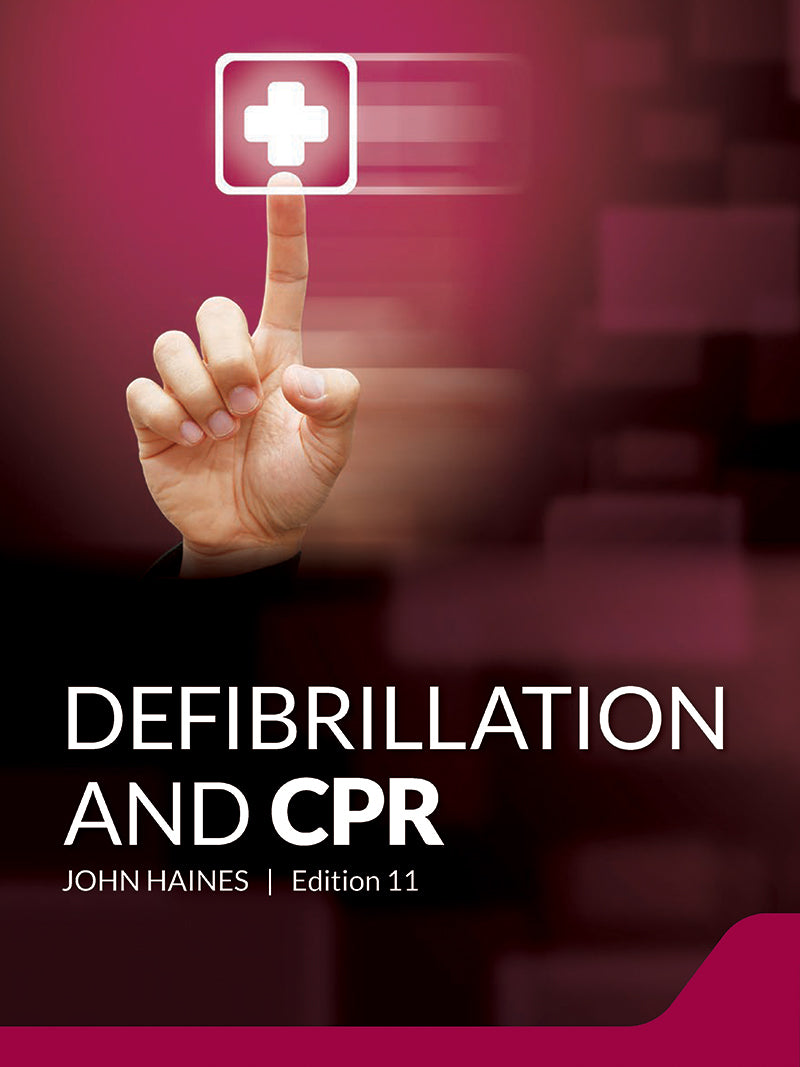 Defibrillation and CPR Edition 11 | eBook | John Haines | Available from LivCor Australia